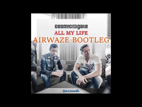 Cosmic Gate with Jonathan Mendelsohn - All My Life (Airwaze Bootleg Mix)