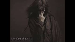 PATTI SMITH GONE AGAIN [FULL ALBUM] 1996