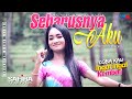 SAFIRA INEMA Ft DJ SANTUY SEHARUSNYA AKU COBA KAU INGAT INGAT KEMBALI The Best Wahana Musik