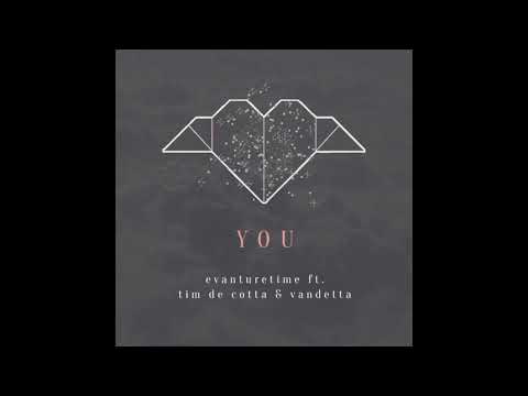 Evanturetime You Feat Tim De Cotta Vandetta