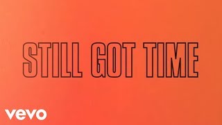 ZAYN - Still Got Time (Lyric) ft PARTYNEXTDOOR