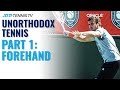 Most Unorthodox Tennis Players Part 1: Forehand