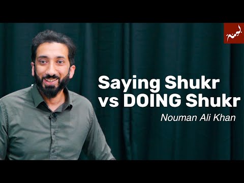 Gratitude: Using Our Blessings For Positive Change | Friday Khutbah | Nouman Ali Khan