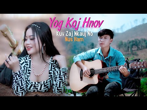 nus​ ham .yog​ koj​ hnov​ kuv​ zaj​ nkauj​ no​ 2024