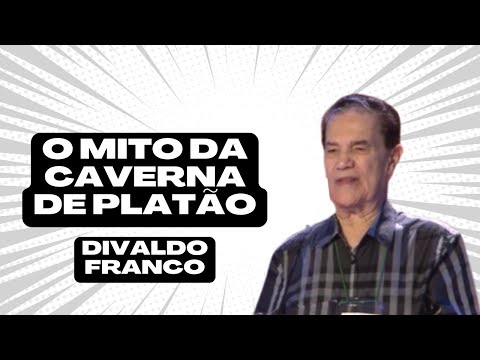 O mito da caverna de Platão - Divaldo Franco