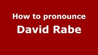 How to pronounce David Rabe
