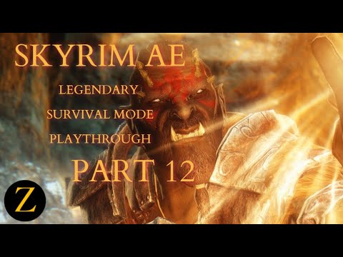 Skyrim Anniversary Edition / Legendary Difficulty Survival Mode Part 12 - Bashnag Got Snagged