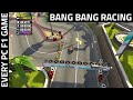 Bang Bang Racing 2011 Every PC F1 Game