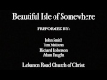 Beautiful Isle of Somewhere (a cappella)