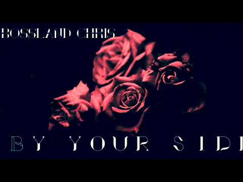 Bossland Chris -  by your side  ( Official Audio )