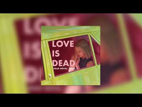 伊馬德皇家和FRND - 愛是死的[封面藝術] 。 (Imad Royal & FRND - Love Is Dead [Cover Art])
