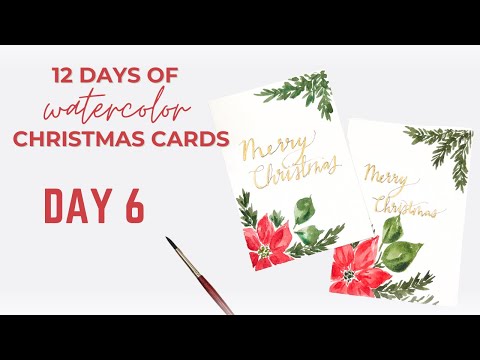 Day 6 of Watercolor Christmas Cards- Simple Poinsettias and Greenery