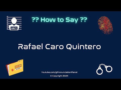 How to Pronounce Famous Criminal: Rafael Caro Quintero? (CORRECTLY) | Pronunciation Planet
