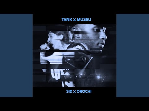 Sid X Orochi (Tank vs Museu)