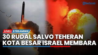Telak! 30 Rudal Salvo Bakar Tel Aviv & Lenyapkan Kota-kota Israel, Zionis Tak Berdaya Cegat Amunisi