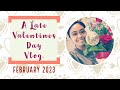 A Late Valentines Vlog