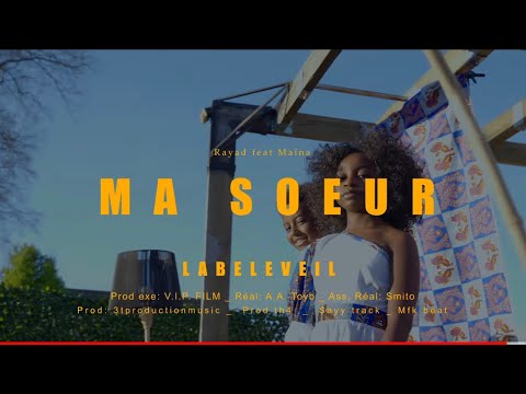 Ma sœur feat @mainaofficiel  ( Clip Officiel )