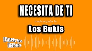 Los Bukis - Necesita De Ti (Versión Karaoke)