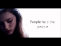 People help the people - Birdy (lyrics)