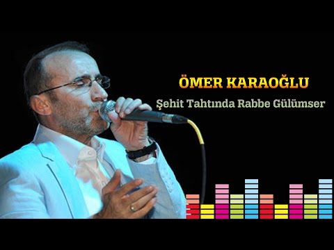 ÖMER KARAOĞLU Şehit Tahtında Rabbe Gülümser