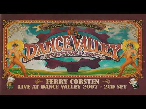 Ferry Corsten - Live at Dance Valley  2007