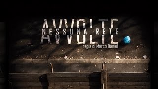 AVVOLTE - NESSUNA RETE - official video