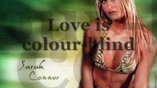 Sarah Conner ft. TQ-Love Is Color-Blind with Lyrics