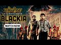 Blackia Full Movie Dev Kharoud Ihana Dhillon Punjabi Action Crime Movie