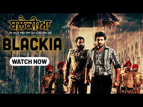 Blackia | Full Movie | Dev Kharoud | Ihana Dhillon | Punjabi Action Crime Movie
