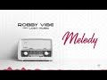 Robby Vibe Ft Lody Music Melody Lyric Video