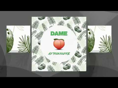 Astrokillerz - Dame (Original Mix)