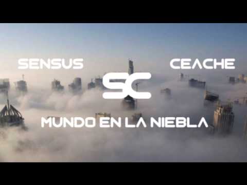 Sensus y Ceache - Mundo en la Niebla