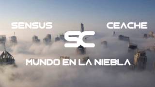 Sensus y Ceache - Mundo en la Niebla