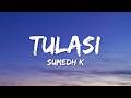 Tulasi (Lyrics) - Sumedh K