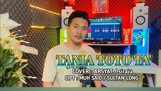 Download lagu ▶️ LAGU BUGIS : TANIA TOTO TA'‼️ ll COVER ARSYAT/ siraju : CIPT : Muh Said Yaman / Sultan long mp3 Download lagu ▶️ LAGU BUGIS : TANIA TOTO TA'‼️ ll COVER ARSYAT/ siraju : CIPT : Muh Said Yaman / Sultan long mp3