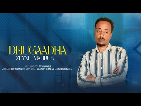 Zeynu Mahabub - Dhugaadha | New Ethiopia Oromo Music 2025