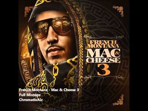 French Montana - Mac & Cheese 3 (Full Mixtape)