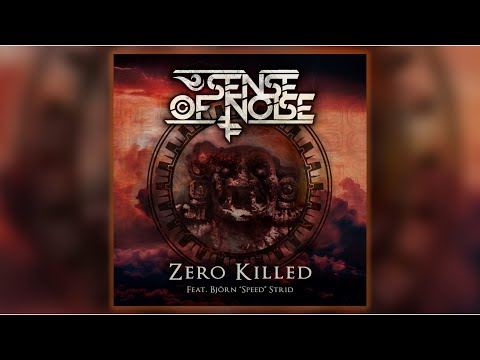 SENSE OF NOISE - Zero Killed (Feat. Björn Strid of Soilwork) 2021 | Melodic Death Metal