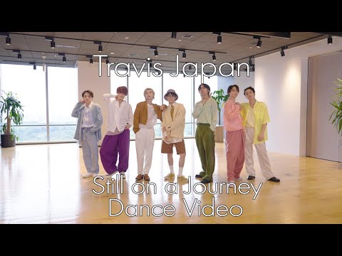 Travis Japan - 'Still on a journey' -Dance Video-