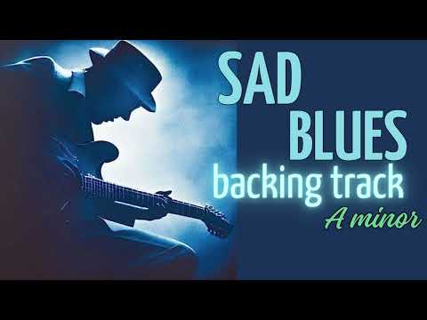 Sad Minor Blues BACKING TRACK JAM  in A minor