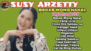 Download lagu SUSY ARZETTY || BEKAS WONG NAKAL || Album Terbaru 2025 mp3