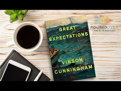 #PouredOver: Vinson Cunningham on Great Expectations
