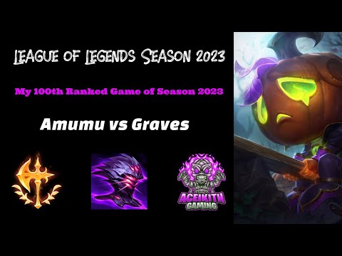 My 100th Ranked Game of 2023! l Amumu vs Graves l Season 2023
