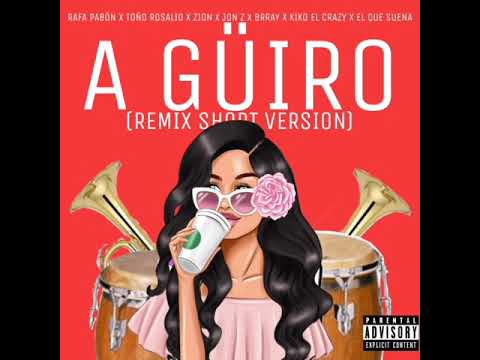 Rafa Pabon X Toño Rosalio X Jon Z X Brray X Kiko El Crazy X Zion - A Güiro Remix (Short Versión)