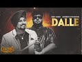 Dalle Full Song Deep Jandu Lehmber Hussainpuri LEGENDS Latest Punjabi Songs 2025
