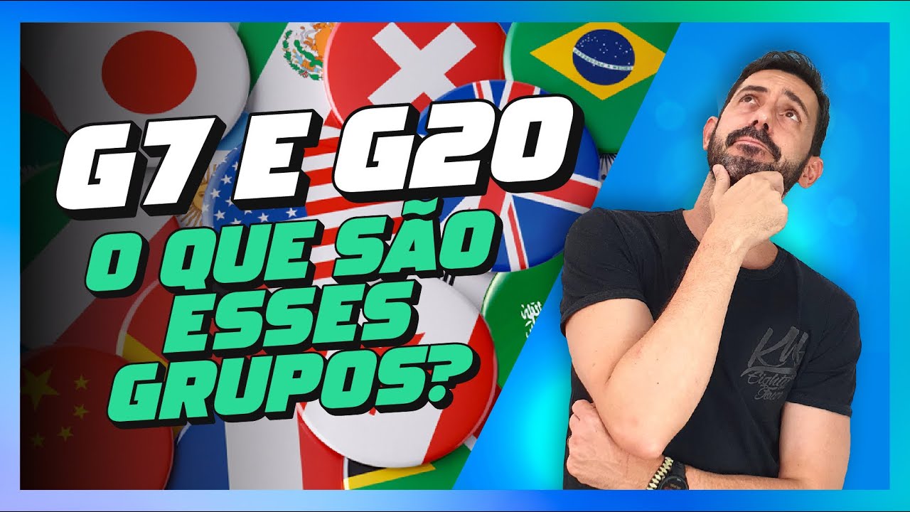 GEOPOLÍTICA - QUEM SÃO O G7 E O G20?