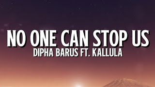Download lagu Dipha Barus - No One Can Stop Us (Lyrics) ft. Kallula mp3 Download lagu Dipha Barus - No One Can Stop Us (Lyrics) ft. Kallula mp3