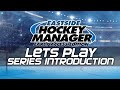 Eastside Hockey Manager Lets Play - Series Introduction