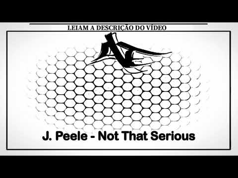 J. Peele - Not That Serious
