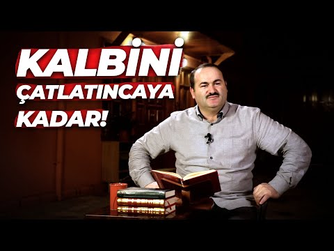 KALBİNİ ÇATLATINCAYA KADAR!